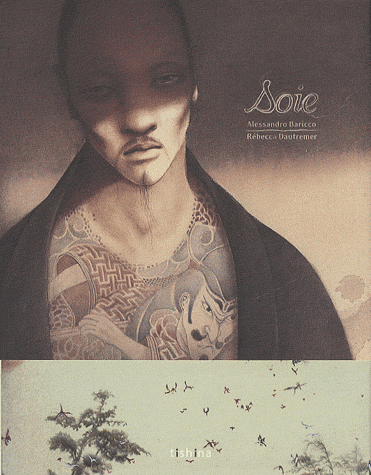 Soie - Baricco et Dautremer