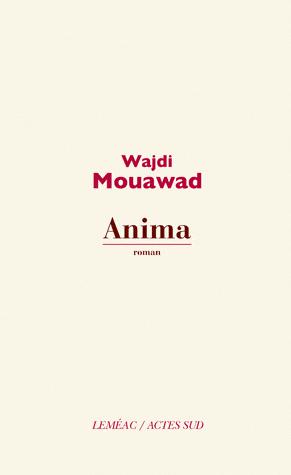 Anima - Wajdi Mouawad