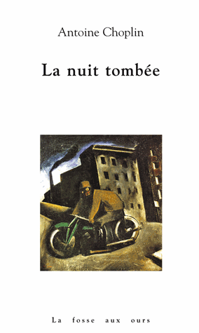 La nuit tomb&eacute;e - Antoine Choplin